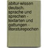 Abitur-Wissen Deutsch. Sprache und Sprechen - Textarten und Gattungen - Literaturepochen