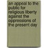 An Appeal To The Public For Religious Liberty Against The Oppressions Of The Present Day