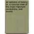 An Epitome Of History; Or, A Concise View Of The Most Important Revolutions, And Events