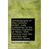 Autobiography Of Miss Cornelia Knight, Lady Companion To The Princess Charlotte Of Wales door Ellis Cornelia Knight