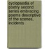 Cyclopaedia Of Poetry Second Series Embracing Poems Descriptive Of The Scenes, Incidents