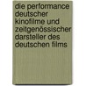 Die Performance deutscher Kinofilme und zeitgenössischer Darsteller des deutschen Films door Ulrich Gregor Daamen