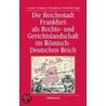 Die Reichsstadt Frankfurt als Rechts- und Gerichtslandschaft im Römisch-Deutschen Reich door Onbekend