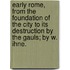 Early Rome, From The Foundation Of The City To Its Destruction By The Gauls; By W. Ihne.