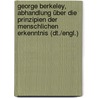 George Berkeley, Abhandlung über die Prinzipien der menschlichen Erkenntnis (dt./engl.) by Unknown
