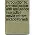 Introduction To Criminal Justice With Reel Justice Interactive Movie Cd-Rom And Powerweb