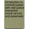 Introduction To Criminal Justice With Reel Justice Interactive Movie Cd-Rom And Powerweb door Cestmir Bohm