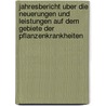 Jahresbericht Uber Die Neuerungen Und Leistungen Auf Dem Gebiete Der Pflanzenkrankheiten door M. Hollrung