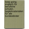 Keep Going. Englisch für berufliche Schulen. Begleitmaterialien für alle Bundesländer door Michael MacFarlane