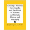 Kenning's Masonic Encyclopedia And Handbook Of Masonic Archeology, History And Biography door George Kenning