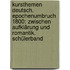 Kursthemen Deutsch. Epochenumbruch 1800: Zwischen Aufklärung und Romantik. Schülerband