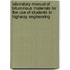 Laboratory Manual Of Bituminous Materials For The Use Of Students In Highway Engineering