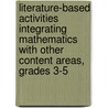 Literature-Based Activities Integrating Mathematics with Other Content Areas, Grades 3-5 door Robin Ward