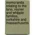 Memoranda Relating To The Lane, Reyner And Whipple Families, Yorkshire And Massachusetts