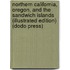 Northern California, Oregon, and the Sandwich Islands (Illustrated Edition) (Dodo Press)