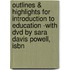 Outlines & Highlights For Introduction To Education -With Dvd By Sara Davis Powell, Isbn