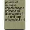 Paroles et Musique. Kopiervorlagen passend zu Découvertes 3 + 4 und Tous ensemble 3 + 4 door Onbekend