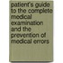 Patient's Guide To The Complete Medical Examination And The Prevention Of Medical Errors
