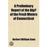 Preliminary Report Of The Algã door Herbert William Conn