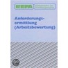 Refa. Methodenlehre Der Betriebsorganisation. Anforderungsermittlung ( Arbeitsbewertung) door Onbekend