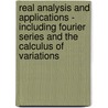 Real Analysis And Applications - Including Fourier Series And The Calculus Of Variations by Frank Morgan