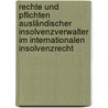 Rechte und Pflichten ausländischer Insolvenzverwalter im internationalen Insolvenzrecht by Walter Ahrens