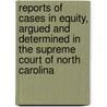 Reports Of Cases In Equity, Argued And Determined In The Supreme Court Of North Carolina door Court North Carolina.