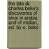 The Late Dr. Charles Beke's Discoveries Of Sinai In Arabia And Of Midian, Ed. By E. Beke