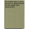 The Outdoor Girls in Army Service; Or, Doing Their Bit for the Soldier Boys (Dodo Press) door Laura Lee Hope