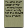 The Silen South Together With The Freedman's Case In Equity And The Convict Lease System door George W. Cable