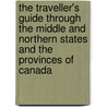 The Traveller's Guide Through The Middle And Northern States And The Provinces Of Canada door G.M. Davison