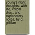 Young's Night Thoughts. With Life, Critcal Diss., And Explanatory Notes, By G. Gilfillan