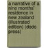 A Narrative of a Nine Months' Residence in New Zealand (Illustrated Edition) (Dodo Press)