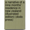 A Narrative of a Nine Months' Residence in New Zealand (Illustrated Edition) (Dodo Press) door Augustus Earle