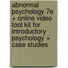 Abnormal Psychology 7e + Online Video Tool Kit for Introductory Psychology + Case Studies door University Ronald J. Comer