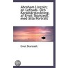 Abraham Lincoln; En Lefnads- Och Karaktarsteckning, Af Ernst Skarstedt, Med Atta Portratt door Ernst Skarstedt
