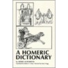 An Homeric Dictionary For Schools And Colleges, Based Upon The German Of Georg Autenrieth door Georg Autenrieth