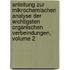 Anleitung Zur Mikrochemischen Analyse Der Wichtigsten Organischen Verbeindungen, Volume 2