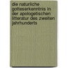 Die Naturliche Gotteserkenntnis In Der Apologetischen Litteratur Des Zweiten Jahrhunderts door Waibel Alfons