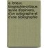 E. Brieux. Biographie-Critique, Suivie D'Opinions, D'Un Autographe Et D'Une Bibliographie