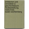 Entdecken und Verstehen 2. Geschichtsbuch. Neubearbeitung. Realschule. Baden-Württemberg by Unknown