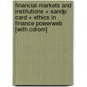 Financial Markets And Institutions + Sandp Card + Ethics In Finance Powerweb [with Cdrom] door Marcia Millon Cornett