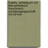 Findefix. Wörterbuch Mit Bild-wörterbuch Französisch. Schulausgangsschrift. Mit Cd-rom door Onbekend