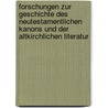 Forschungen Zur Geschichte Des Neutestamentlichen Kanons Und Der Altkirchlichen Literatur door Johannes Haussleiter G. Haussleit Zahn