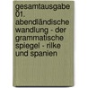 Gesamtausgabe 01. Abendländische Wandlung - Der grammatische Spiegel - Rilke und Spanien door Jean Gebser