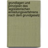 Grundlagen und Prinzipien des legislatorischen Einleitungsverfahrens nach dem Grundgesetz door Martin Schürmann