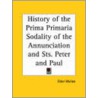 History Of The Prima Primaria Sodality Of The Annunciation And Sts. Peter And Paul (1917) door Elder Mullan