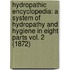 Hydropathic Encyclopedia: A System Of Hydropathy And Hygiene In Eight Parts Vol. 2 (1872)