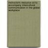Instructor's Resource Cd To Accompany Intercultural Communication In The Global Workplace door Linda Beamer
