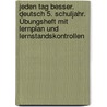 Jeden Tag besser. Deutsch 5. Schuljahr. Übungsheft mit Lernplan und Lernstandskontrollen by Diethard Lübke